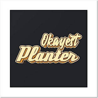 Okayest Planter typography Posters and Art